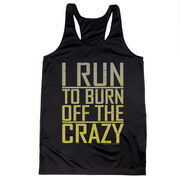 Women's Racerback Performance Tank Top - I Run To Burn Off The Crazy