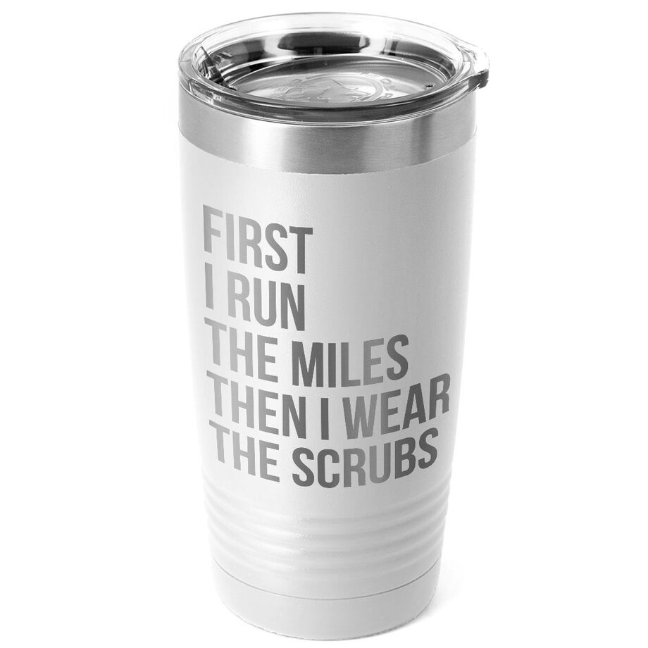 Running 20oz. Double Insulated Tumbler - Then I Wear The Scrubs