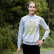 Running Raglan Crew Neck Pullover - I Run To Burn Off The Crazy