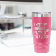 Running 20oz. Double Insulated Tumbler - I Keep My Running Partner On A Leash