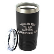 Running 20oz. Double Insulated Tumbler - You're My Mom You Run Marathons