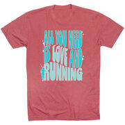 Running Short Sleeve T-Shirt - All You Need is Love and Running