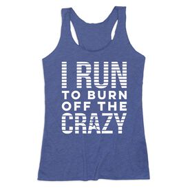 Women's Everyday Tank Top - I Run To Burn Off The Crazy (White)