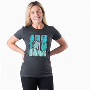 Women's Everyday Runners Tee - All You Need is Love and Running