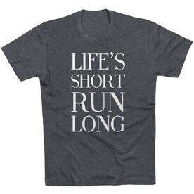 Running Short Sleeve T-Shirt - Life's Short Run Long (Text)