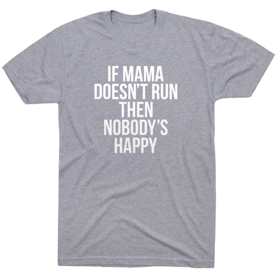Running Short Sleeve T-Shirt - If Mama Doesn't Run