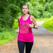 Women's Racerback Performance Tank Top - I Run To Burn Off The Crazy