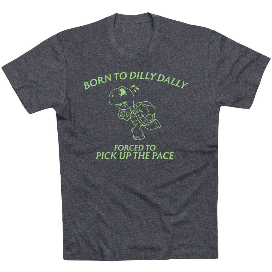 Running Short Sleeve T-Shirt - Born to Dilly Dally