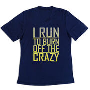 Women's Short Sleeve Tech Tee - I Run To Burn Off The Crazy