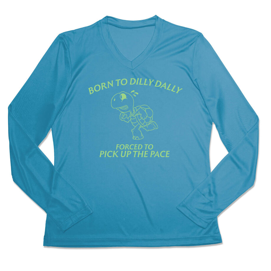 Women's Long Sleeve Tech Tee - Born to Dilly Dally