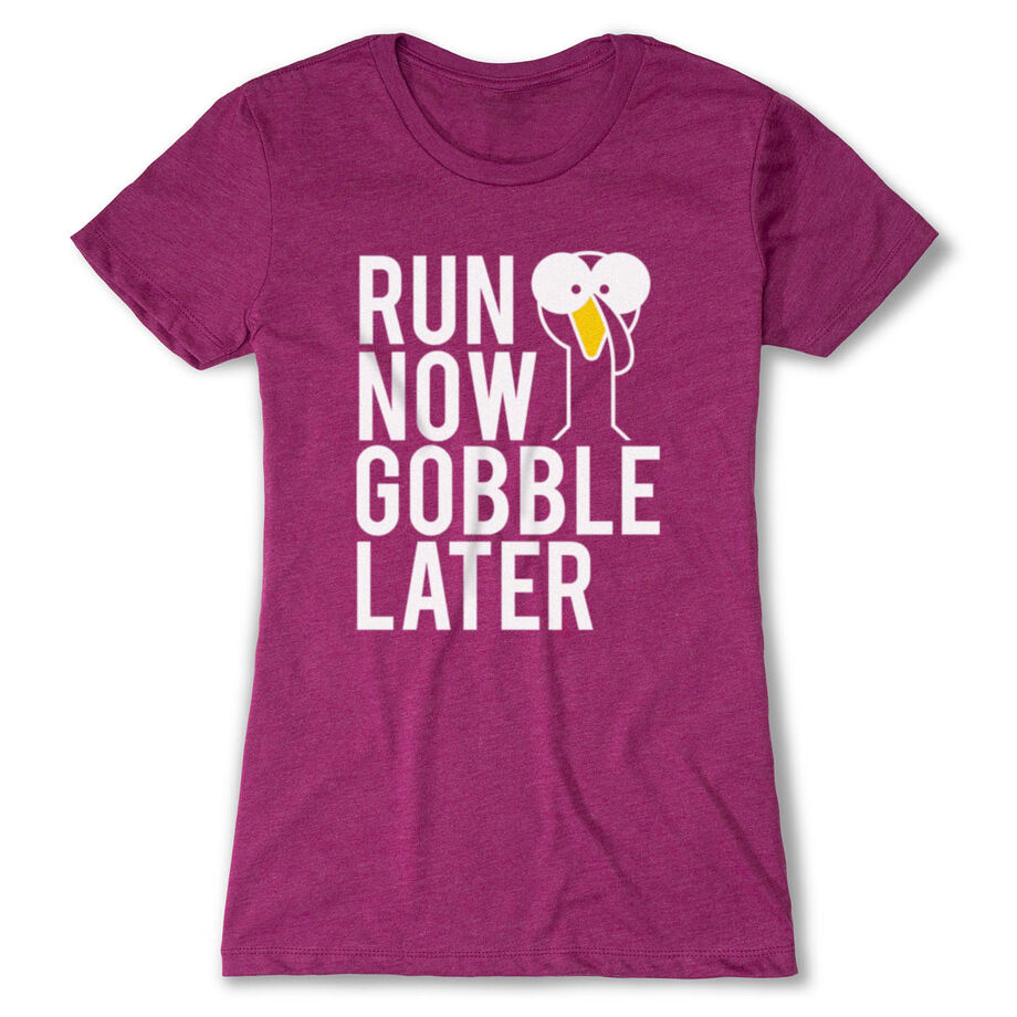 Women's Everyday Runners Tee - Run Now Gobble Later (Bold)