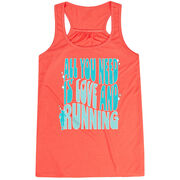 Flowy Racerback Tank Top - All You Need is Love and Running