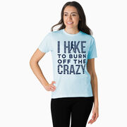 Hiking Short Sleeve T- Shirt - I Hike To Burn Off The Crazy
