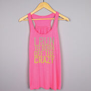 Flowy Racerback Tank Top - I Run To Burn Off The Crazy