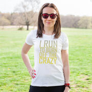 Women's Everyday Runners Tee I Run To Burn Off The Crazy