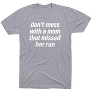 Running Short Sleeve T-Shirt - Don't Mess With A Mom