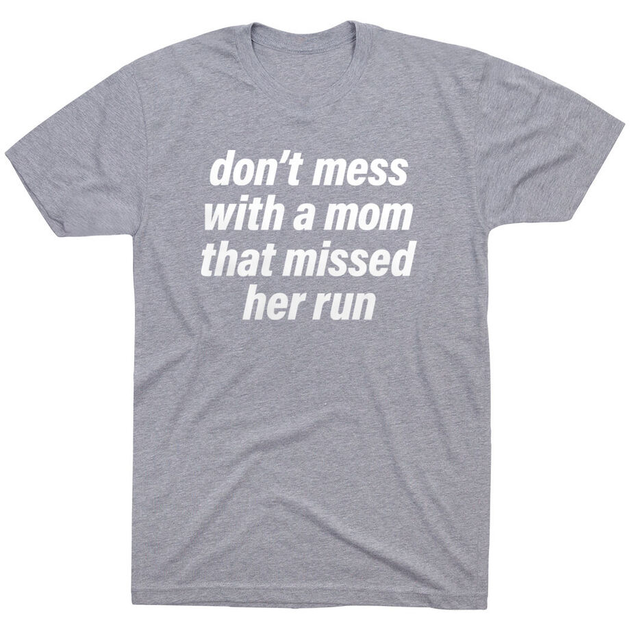 Running Short Sleeve T-Shirt - Don't Mess With A Mom
