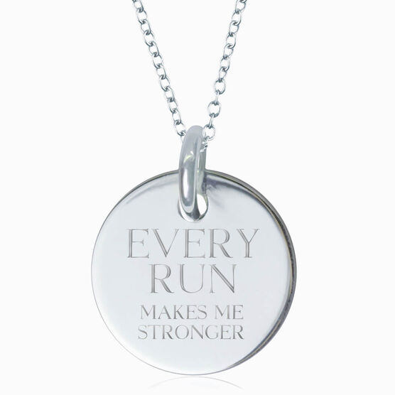 Sterling Silver 20mm Circle Necklace Every Run Makes Me Stronger Sterling Silver 20mm Circle Necklace Every Run Makes Me Stronger