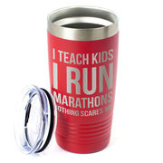 Running 20oz. Double Insulated Tumbler - I Teach Kids I Run Marathons