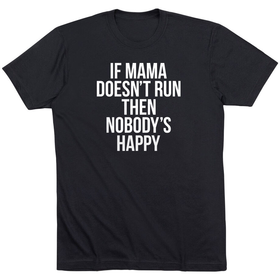 Running Short Sleeve T-Shirt - If Mama Doesn't Run