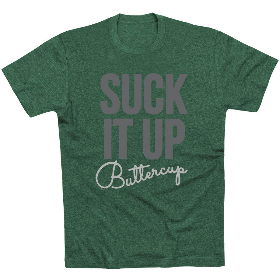 Running Short Sleeve T-Shirt - Suck It Up Buttercup