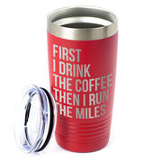 Running 20oz. Double Insulated Tumbler - Then I Run The Miles