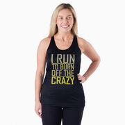 Women's Racerback Performance Tank Top - I Run To Burn Off The Crazy