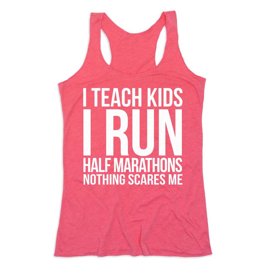 Women's Everyday Tank Top - I Teach Kids I Run Half Marathons