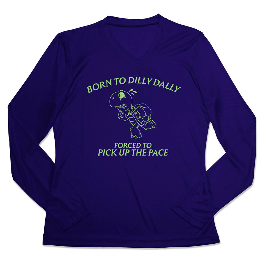 Women's Long Sleeve Tech Tee - Born to Dilly Dally