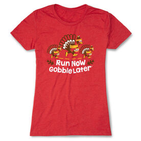 Women's Everyday Runners Tee - Run Now Gobble Later Turkey Trot