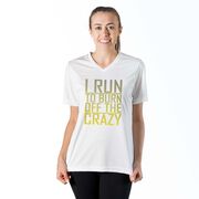 Women's Short Sleeve Tech Tee - I Run To Burn Off The Crazy