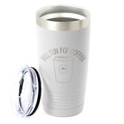 Running 20 oz. Double Insulated Tumbler - Will Run for Coffee