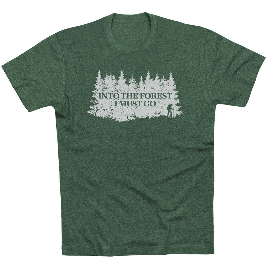 Hiking Short Sleeve T-Shirt - Into the Forest I Must Go Hiking