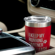 Running 20oz. Double Insulated Tumbler - I Keep My Running Partner On A Leash