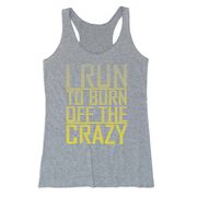 Women's Everyday Tank Top - I Run To Burn Off The Crazy