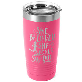 Running 20 oz. Double Insulated Tumbler - She Believed She Could So She Did