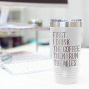 Running 20oz. Double Insulated Tumbler - Then I Run The Miles