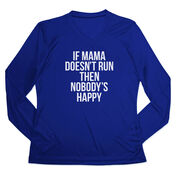 Women's Long Sleeve Tech Tee - If Mama Doesn't Run