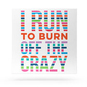 Running Canvas Wall Art - I Run To Burn Off The Crazy