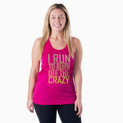 Women's Racerback Performance Tank Top - I Run To Burn Off The Crazy