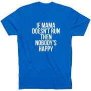 Running Short Sleeve T-Shirt - If Mama Doesn't Run