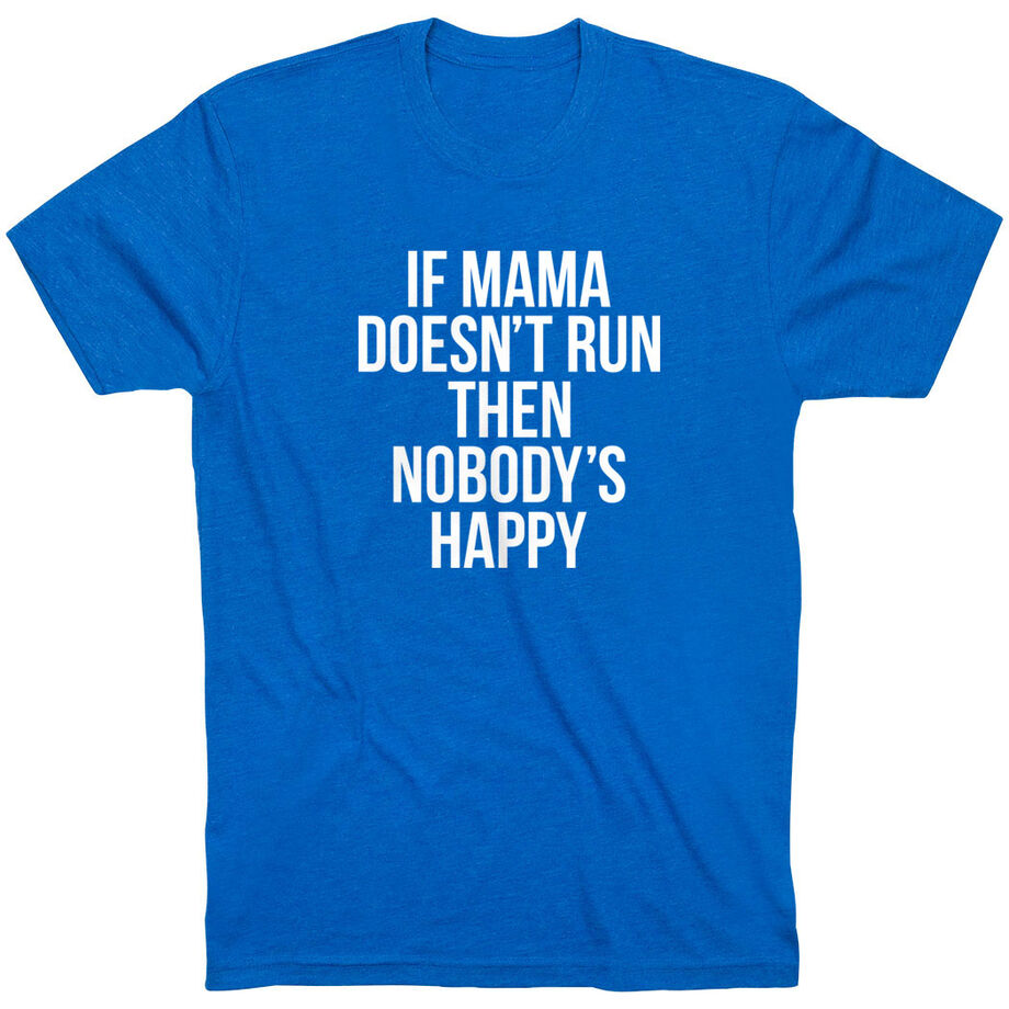 Running Short Sleeve T-Shirt - If Mama Doesn't Run