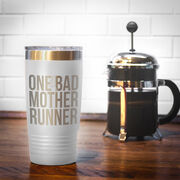 Running 20 oz. Double Insulated Tumbler - One Bad Mother Runner