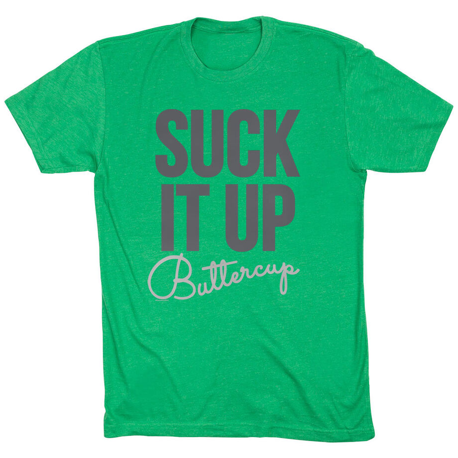 Running Short Sleeve T-Shirt - Suck It Up Buttercup