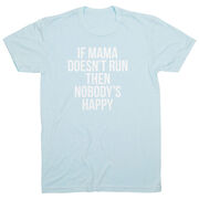 Running Short Sleeve T-Shirt - If Mama Doesn't Run