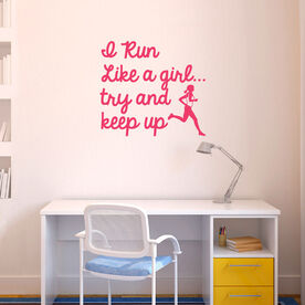 Removable Wall Decals For Runners Running Vinyl I Run Like A Try And Keep Up Removable Goneforarungraphix Wall Decal