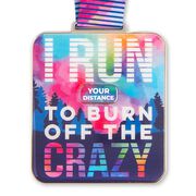 Virtual Race - I Run to Burn Off the Crazy