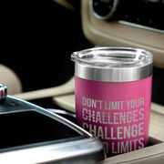 Running 20oz. Double Insulated Tumbler - Don't Limit Your Challenges