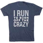 Running Short Sleeve T-Shirt - I Run To Burn Off The Crazy (White)