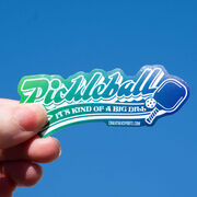 Pickleball Sticker - Kind Of A Big Dill